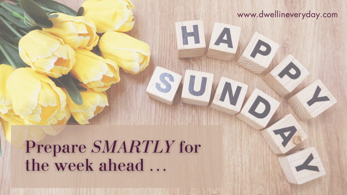 5 Gentle Ways to Prepare for the Week Ahead (Without Ruining Your&nbsp;Sunday)